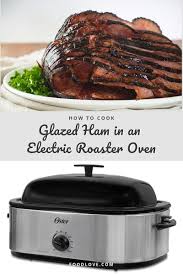 Maple Glazed Ham In An Electric Roaster Recipe Roaster Recipes Maple Glazed Ham Roaster Oven Recipes