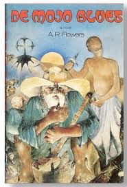 Muddy waters mentions him as johnny cocheroo in. De Mojo Blues De Quest Of High John De Conqueror A R Flowers First Edition
