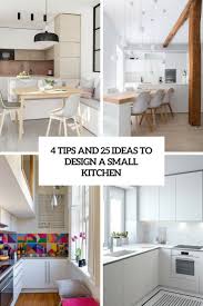 A selection of guides that will prove both inspirational and informative when planning your kitchen. 4 Tips And 25 Ideas To Design A Small Kitchen Digsdigs