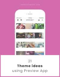 Aesthetics are a set of principles that makes something beautiful. 21 Instagram Theme Ideas Using Preview App Editing Tips