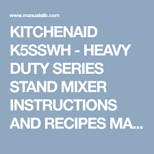 kitchenaid k5sswh heavy duty series