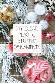 Diy Stuffed Clear Plastic Christmas Ornaments The Happy Housie Clear Christmas Ornaments Diy Christmas Ornaments Easy Diy Christmas Ornaments