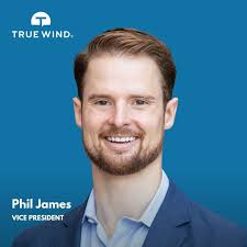 We are excited to welcome Phil James to True Wind as a Vice President.