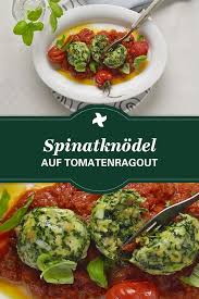 Die Schmecken Nach Mehr Kostlich Fluffige Spinatknodel Auf Tomatenragout Nach Einem Thermomix R Spinatknodel Rezept Spinatknodel Thermomix Thermomix Rezepte