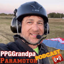 PPG Grandpa's Paramotor Podcast
