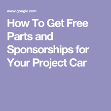 How To Get Free Parts And Sponsorships For Your Project Car Sponsorship How To Get Sponsorship Proposal