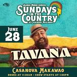TAVANA - "Sundays in the Country" at Casanova Makawao