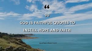 If your man were the faithful type you wouldn't have to worry about other women. 90 God Is Faithful Quotes To Instill Hope And Faith