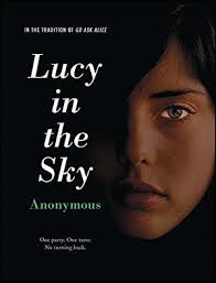 This is the fictitious diary of a young teenage girl, who somehow finds herself lost in the world of drugs during the 1960's. Lucy In The Sky Kirkus Reviews