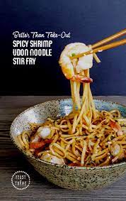 Better Than Take Out Spicy Shrimp Udon Noodle Stir Fry Recipe Udon Noodles Udon Noodles Stir Fry Udon Noodles Recipe
