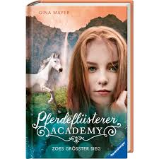 Gina Mayer, Pferdeflüsterer-Academy, Band 8: Zoes größter Sieg