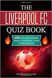 If you fail, then bless your heart. The Liverpool Fc Quiz Book 600 Fun Questions For Liverpool Fans Everywhere Amazon Co Uk Prefontaine M Conrad James 9781794055919 Books
