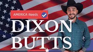 Fundraiser by Dixon Butts : AMERICA NEEDS DIXON BUTTS - BILLBOARD