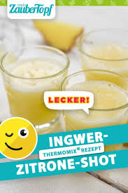 Ingwer Zitrone Shot Rezept Fur Den Thermomix Rezept Ingwer Zitrone Rezepte Thermomix Thermomix