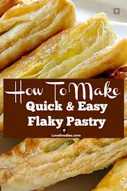 We now recommend adding the butter in two additions. How To Make Quick And Easy Flaky Pastry Simple To Follow Instructions Great For Pies Strudels Turnovers And Freezer Friendly Too