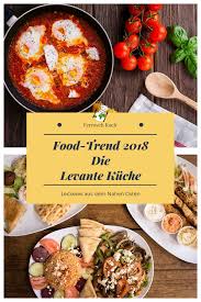 Levante Kuche Food Network Rezepte Gesund Lebensmittel Essen