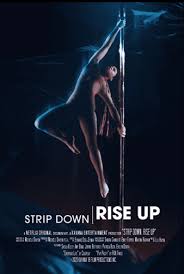Netflix supports the digital advertising alliance. Strip Down Rise Up Release Date Plot Cast Trailer And All You Need To Know About Netflix Docu On Women Empowerment Meaww