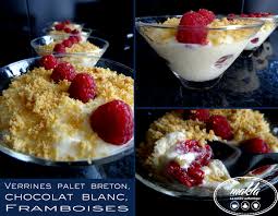 Verrines Palet Breton Chocolat Blanc Framboises Chocolat Blanc Palet Breton Dessert