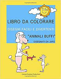 Disegni di onde del mare da colorare disegni da colorare super mario e luigi pokémon leggendari da disegnare giochi. Animali Buffi Libro Da Colorare Disegni Facili E Divertenti Passatempo Per Bambini Giochi E Attivita Divertenti Band 1 Amazon De Productions Colored Shadows Candeloro Japo Jacopo Fremdsprachige Bucher