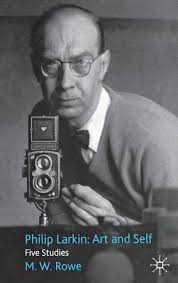 Philip Larkin: Art and Self: Five Studies (Hardcover)