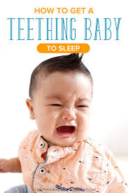 How To Get A Teething Baby To Sleep Once And For All