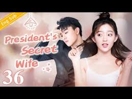 😉 to any wro were worried, i'm sorry for letting. Eng Sub President S Secret Wife Ep36 Office Romance With My Boss Chinese Drama Eng Sub Youtube