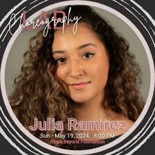 Announcing Spring '24 Choreography Lab Choreographer JULIA RAMIREZ . Julia  Ramirez is an emerging dance artist based in Jersey City, NJ. She graduated  with her Masters in Dance Education and BFA from