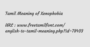 Tamil Meaning Of Xenophobia அன ன யப ப ர ள வ ற ப ப