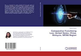 Malaysia have 13 states and 3 federal territories. Comparative Franchising Law United States China Malaysia Mena Region 978 613 9 89300 3 6139893003 9786139893003 By Radwa Elsaman