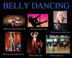 What My Friends Think I Do What I Actually Do Belly Dancing Belly Dance Belly Dance Costumes Dance Memes