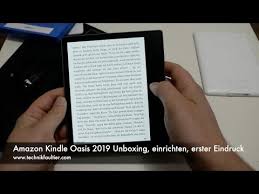 Amazon Kindle Oasis 2019 Unboxing Einrichten Erster Eindruck Youtube