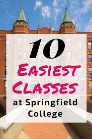 Career certificate programs (spc) career certificates encompass courses specifically related to employment requirements. Not Sure Which Classes To Take No Worries We Have A List Of Top 10 Easiest Classes At Springfield College Springfield College Student Life Hacks Springfield