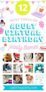 Check out our list of the best birthday party ideas on zoom to help you plan a super fun virtual party. How To Throw A Virtual Birthday Party For Adults Online Catch My Party