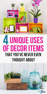 4 Unique Uses Of Decor Items That You Ve Never Even Thought About Decor Do It Yourself Decorating Decorative Items