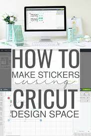 How To Make Stickers Using The Cricut Machine How To Make Stickers Cricut Monogram Cricut Tutorials