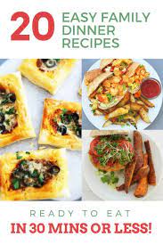 Easy Family Dinner Recipes Ready In Less Than 30 Minutes Dinner Recipes Easy Family Family Dinner Easy Family Dinners
