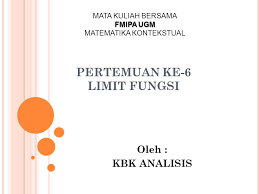 Contoh soal limit tak hingga bentuk akar dan pecahan Pertemuan Ke 6 Limit Fungsi Ppt Download