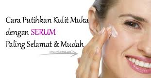 Ramai yang ingin dilihat cantik dan yang ingin menjaga kecantikan diri mereka. Cara Putihkan Kulit Muka Dengan Serum Paling Selamat Dan Mudah Azeniahmad Com