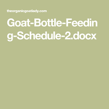 Goat Bottle Feeding Schedule 2 Docx Bottle Feeding Goats Bottle