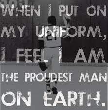  When I Put On My Uniform I Feel I Am The Proudest Man On Earth Roberto Clemente 1934 1972 World Baseball Classic Pittsburgh Pirates Baseball Uniforms