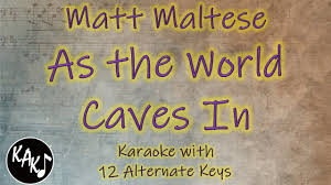 Maybe you would like to learn more about one of these? As The World Caves In Karaoke Matt Maltese Instrumental Lower Higher Female Original Key Chords Chordify