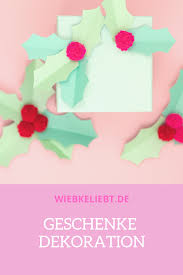 Weihnachtsgeschenke Kreativ Verpacken Diy Stechpalmen Deko Basteln Weihnachten Ideen Kreativ Basteln Und Selbermachen