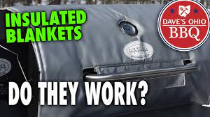 Insulated Blankets On Your Smoker Do They Work Full Test Lg900 Youtube