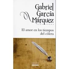 El amor en los tiempos de cólera - Gabriel García Márquez.