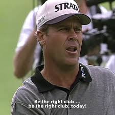 Hal Sutton's famous "Be the right club today" line came
