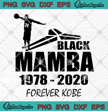 It's high quality and easy to use. Black Mamba Forever Kobe Svg Png Kobe Bryant Forever 24 Kobe Always Lakers Kobe Svg Designs Digital Download