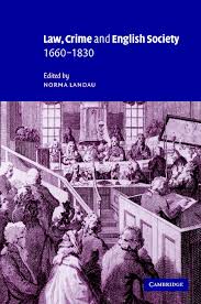 I am grateful to the british academy for its support, and to several colleagues who read various drafts of. Law Crime And English Society 1660 1830