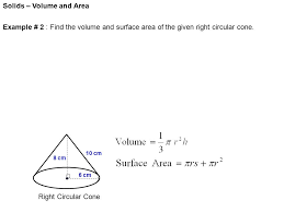See full list on calculatorsoup.com Solids Volume And Area We Will Be Using Primarily 4 Solid Objects In This Lesson Right Circular Cylinder Right Circular Cone R H R H S Ppt Download
