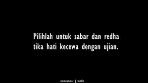 Pilih Untuk Sabar Dab Redha Islamic Quotes Quotes Motivation