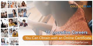 10 Lucrative Careers You Can Get With An Online Certificate